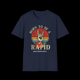 DUDES BORN TO BE A RAPID T-SHIRT