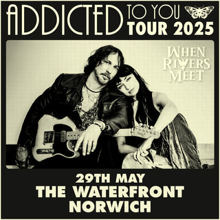 GENERAL ADMISSION ~ WATERFRONT, NORWICH ~ 29TH MAY 2025